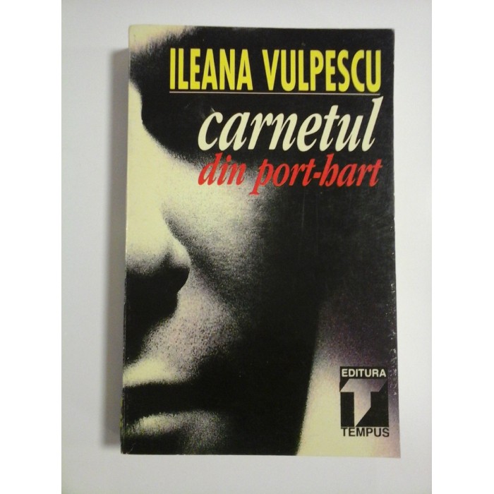 CARNETUL  DIN  PORT-HART  (roman)  -  ILEANA  VULPESCU 